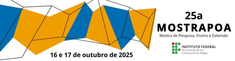 Vem aí a 25ª  MOSTRA DE PESQUISA, ENSINO E EXTENSÃO DO IFRS DO CAMPUS PORTO ALEGRE